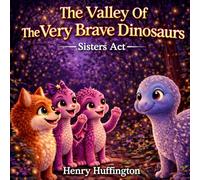 The Valley Of The Very Brave Dinosaurs: Sister Act
