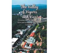 The Valley of Vapors and Vice: A Glimpse into the History of the Glitz and Glamour of Hot Springs (1920-1978)