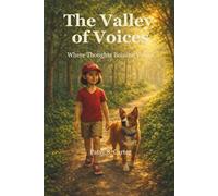 The Valley of Voices: Where Thoughts Become Voices