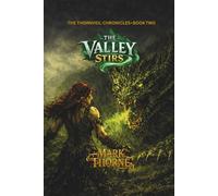 The Valley Stirs: Book two of the Thornveil Chronicles
