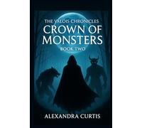The Valois Chronicles: Crown Of Monsters