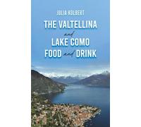 The Valtellina and Lake Como Food and Drink