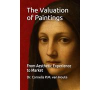 The Valuation of Paintings: From Aesthetic Experience to Market