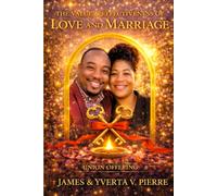 The Value & Effectiveness of Love and Marriage: Two keys. One lock. Infinite capacity: 1