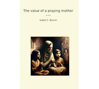 The value of a praying mother