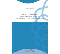 Valenzuela Pía - The Value Of Emotions Based On Magda B. Arnold And Barbara L.