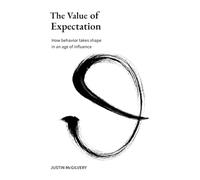 The Value of Expectation: How behavior takes shape in an age of influence