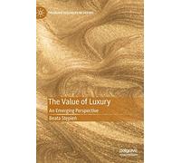 The Value of Luxury: An Emerging Perspective