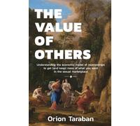 The Value of Others: Understanding the Economic Model of Relationships to ...