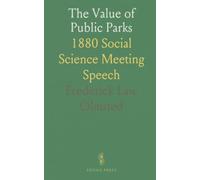 The Value of Public Parks: 1880 Social Science Meeting Speech