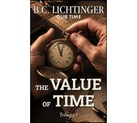 The Value of Time - How Fear shapes our Thinking: Discover how psychology, perception, fear and human behaviour shape the way we think and the decisions we make