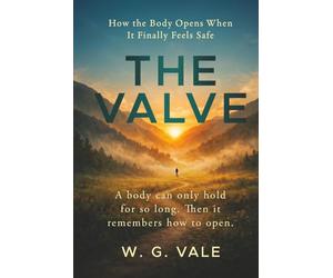 The Valve: How the Body Opens When It Finally Feels Safe