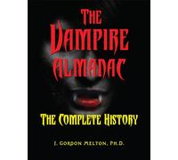 The Vampire Almanac: The Complete History