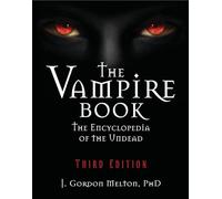The Vampire Book: The Encyclopedia of the Undead