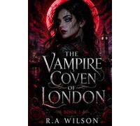 The Vampire Coven of London: Book 1