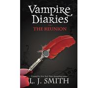 The Vampire Diaries 04. The Reunion: Book 4