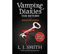 The Vampire Diaries: Shadow Souls: Book 6 - Sink your teeth into the deadly love triangle that inspired the smash-hit TV series