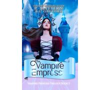 The Vampire Empress (Vampire Princess Series)