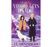 The Vampire Gets His Mate: Paranormal Light Romance and Adventure: 1