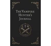 The Vampire Hunter's Journal