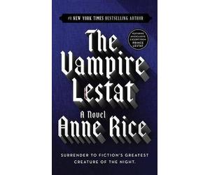 [The Vampire Lestat] (By: Anne Rice) [published: February, 2007]