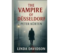 The Vampire of Düsseldorf: Peter Kürten
