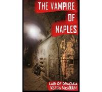 The Vampire of Naples: Lair of Dracula: 1