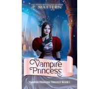 The Vampire Princess (Vampire Princess Series)