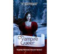 The Vampire Queen (Vampire Princess Series)