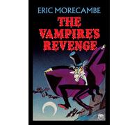 The Vampire’s Revenge: A rip-roaring adventure full of vampire fun by the award-winning comedian: Book 2