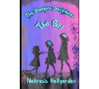 The Vampire Scriptures: The Girl