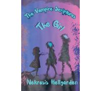 The Vampire Scriptures: The Girl: 3