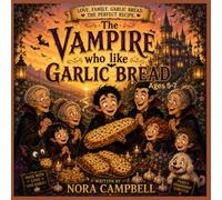 The Vampire Who Loved Garlic Bread: Ages 5-7| Bedtime reading| Family story time