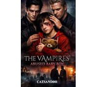 The Vampires' Abused Baby Boy: Book one in the Vampires' series