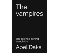 The vampires: The science behind vampirism