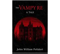 The Vampyre: A Tale
