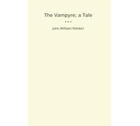 The Vampyre; a Tale