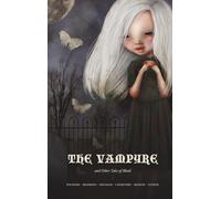 The Vampyre: and Other Tales of Blood