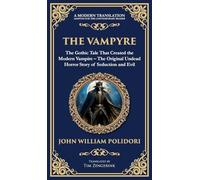 The Vampyre: The First Modern Vampire Story - A Chilling Gothic Horror Classic (Deluxe Hardbound Edition): 254