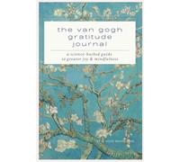 the van gogh gratitude journal: a science-backed guide to greater joy & mindfulness