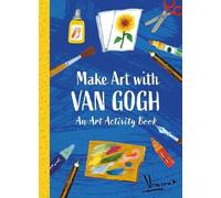 The Van Gogh Museum Make Art with Van Gogh: A Creative Activity Book (Tascabile)