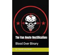 The Van Houte Rectification:: Blood Over Binary