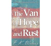 The Van of Hope and Rust: Powered by Family, Patched with Love