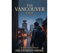 The Vancouver File: A John Taylor Novel