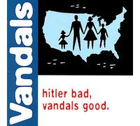 The Vandals – Hitler Bad, Vandals Good