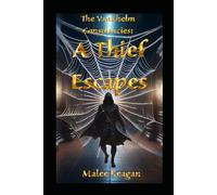 The Vandhelm Conspiracies: A Thief Escapes