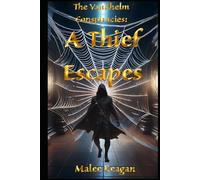The Vandhelm Conspiracies: A Thief Escapes