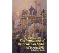 The Vanguard of Reform: Jan Milí¿ of Krom¿¿í¿