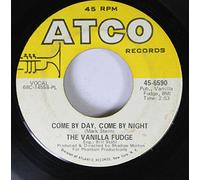 The Vanilla Fudge 45 RPM Come by Day Come by Night / You keep me hanging on