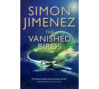 The vanished birds: Simon Jimenez